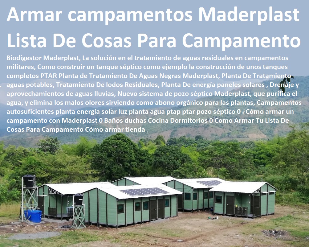 Campamentos autosuficientes planta energía solar luz planta agua ptap ptar pozo séptico 0 ¿Cómo armar un campamento con Maderplast 0 Baños duchas Cocina Dormitorios 0 Como Armar Tu Lista De Cosas Para Campamento Cómo armar tienda Campamentos autosuficientes planta energía solar luz planta agua ptap ptar pozo séptico 0 ¿Cómo armar un campamento con Maderplast 0 Baños duchas Cocina Dormitorios 0 Como Armar Tu Lista De Cosas Para Campamento Cómo armar tienda